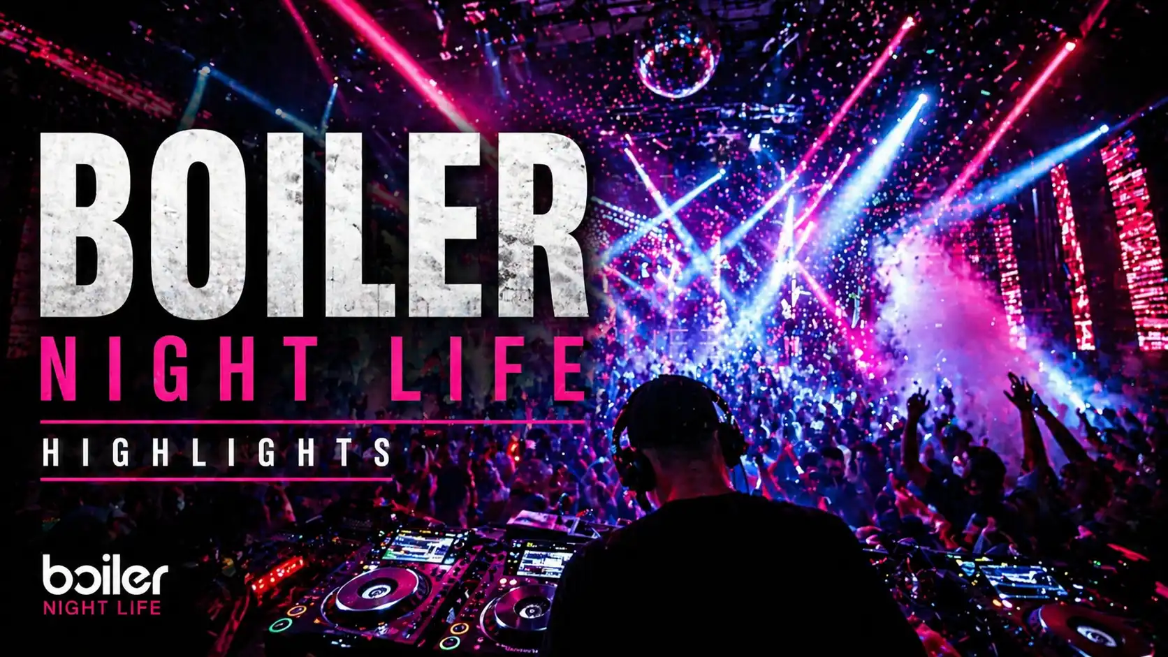 Boiler Night Life highlights promo video produkcija Unlimited Crew Leo Bartulica